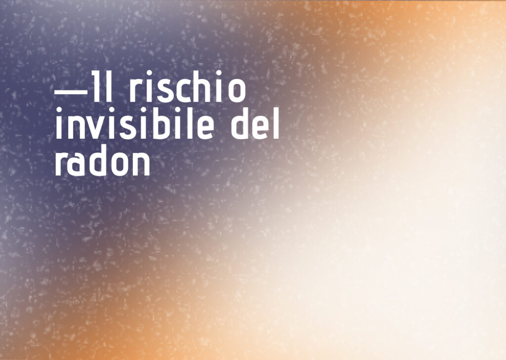 Vielle Acustica — Rischio invisibile del radon